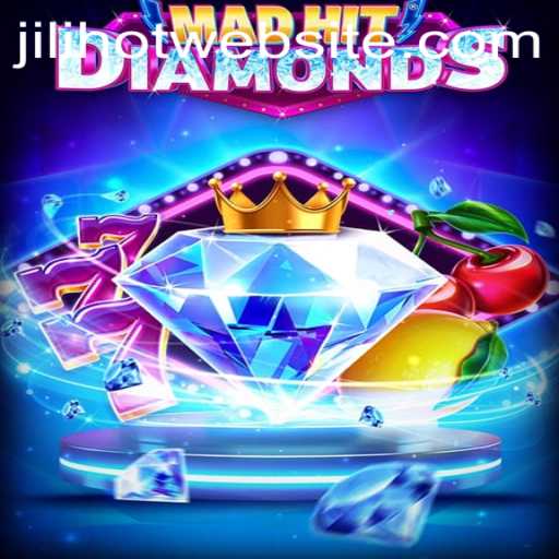 MadHitDiamonds: A Deep Dive into the Intriguing World of JILIHOT Gaming